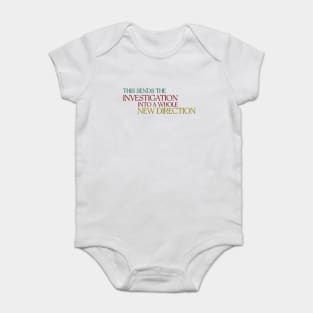 This sends the investigation into a whole new direction - Only Murders Quote Baby Bodysuit